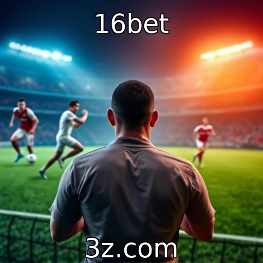 16bet Apostas Esportivas: Dicas Para Analisar Partidas Como um Profissional