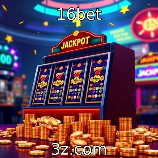 16bet Descubra como os jackpots progressivos estão mudando o cassino online